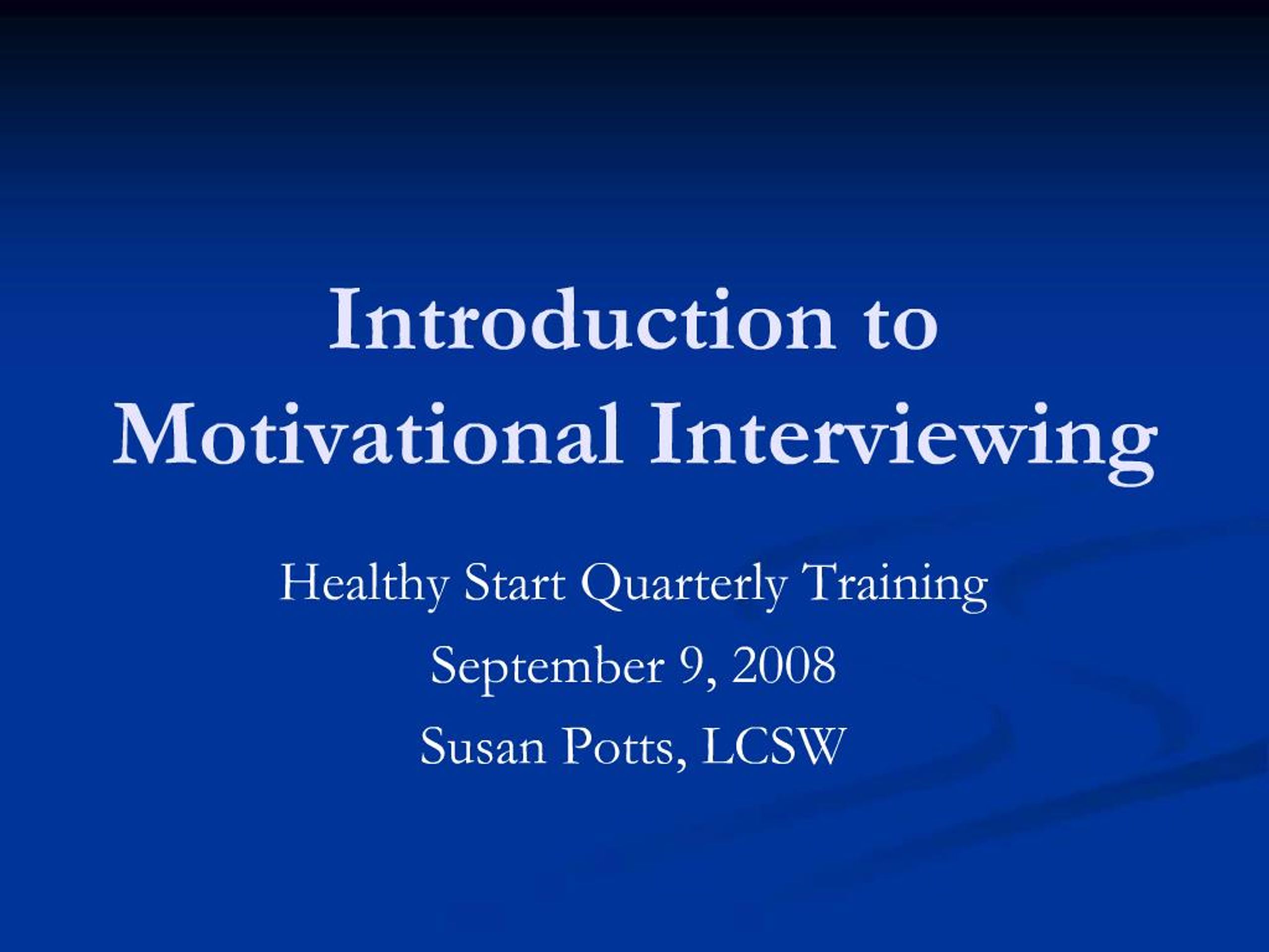 PPT - Introduction to Motivational Interviewing PowerPoint Presentation ...