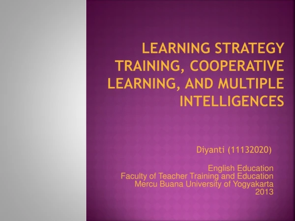 Learning strategy Training, Cooperative Learning, and Multiple Intelligences