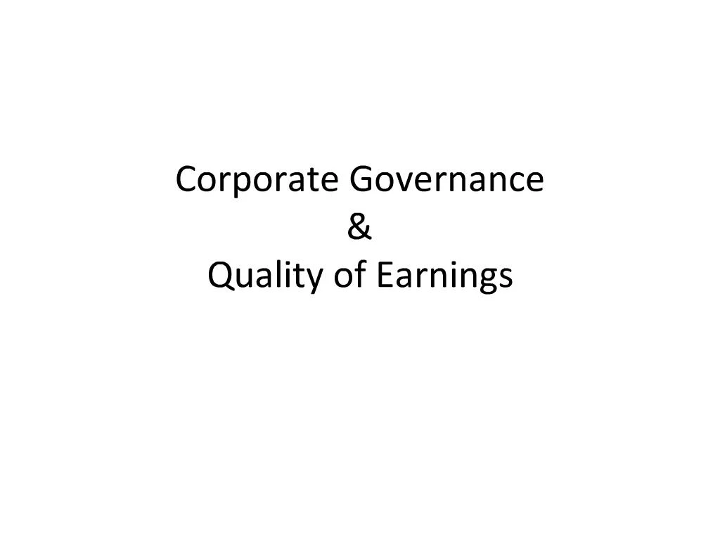 Ppt Corporate Governance Quality Of Earnings Powerpoint Presentation