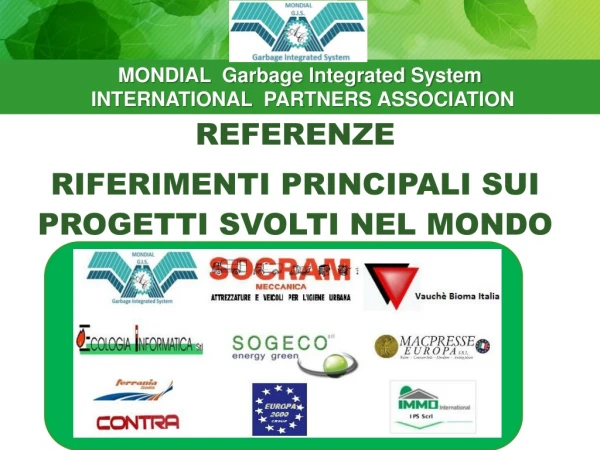 MONDIAL Garbage Integrated System INTERNATIONAL PARTNERS ASSOCIATION