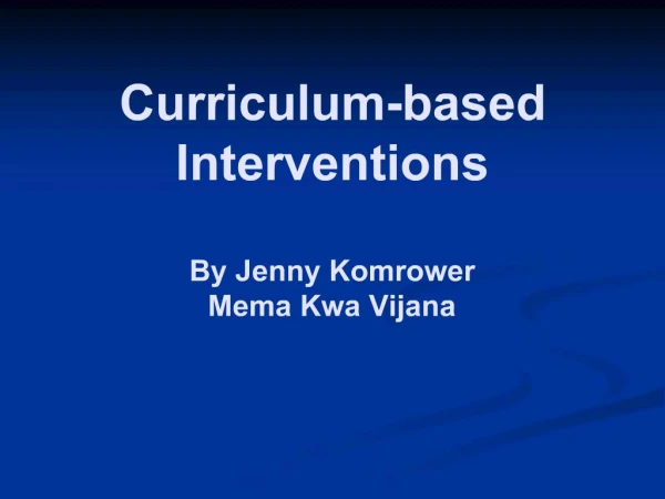 Curriculum-based Interventions By Jenny Komrower Mema Kwa Vijana