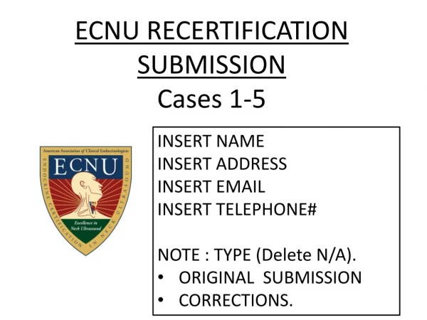 ECNU RECERTIFICATION SUBMISSION Cases 1-5