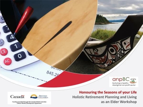 Honouring the Seasons of your Life Holistic Retirement Planning and Living as an Elder Workshop