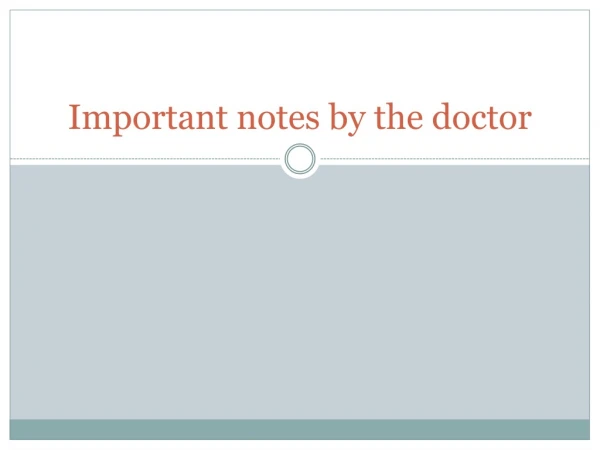 Important notes by the doctor
