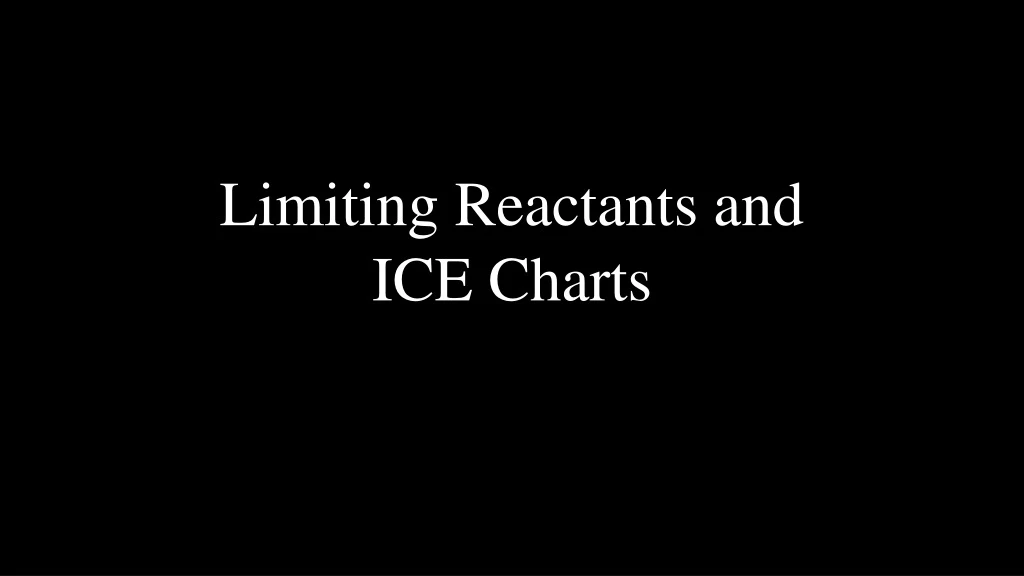 limiting reactants and ice charts