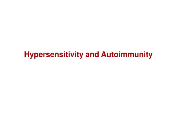 Hypersensitivity and Autoimmunity