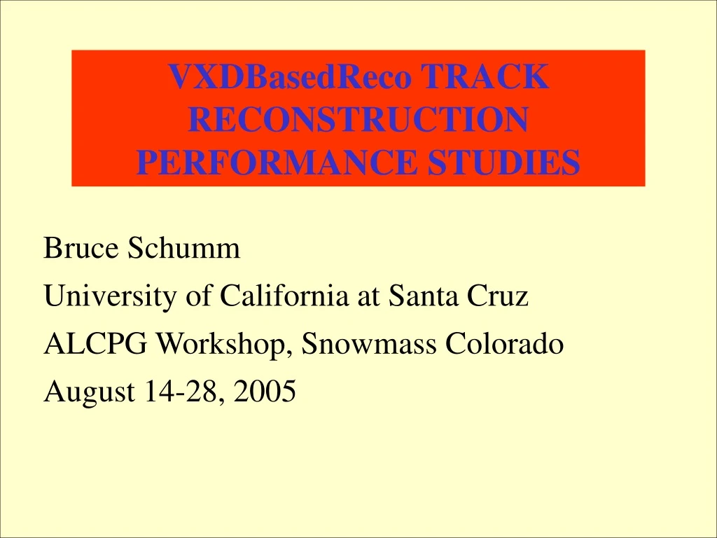 vxdbasedreco track reconstruction performance