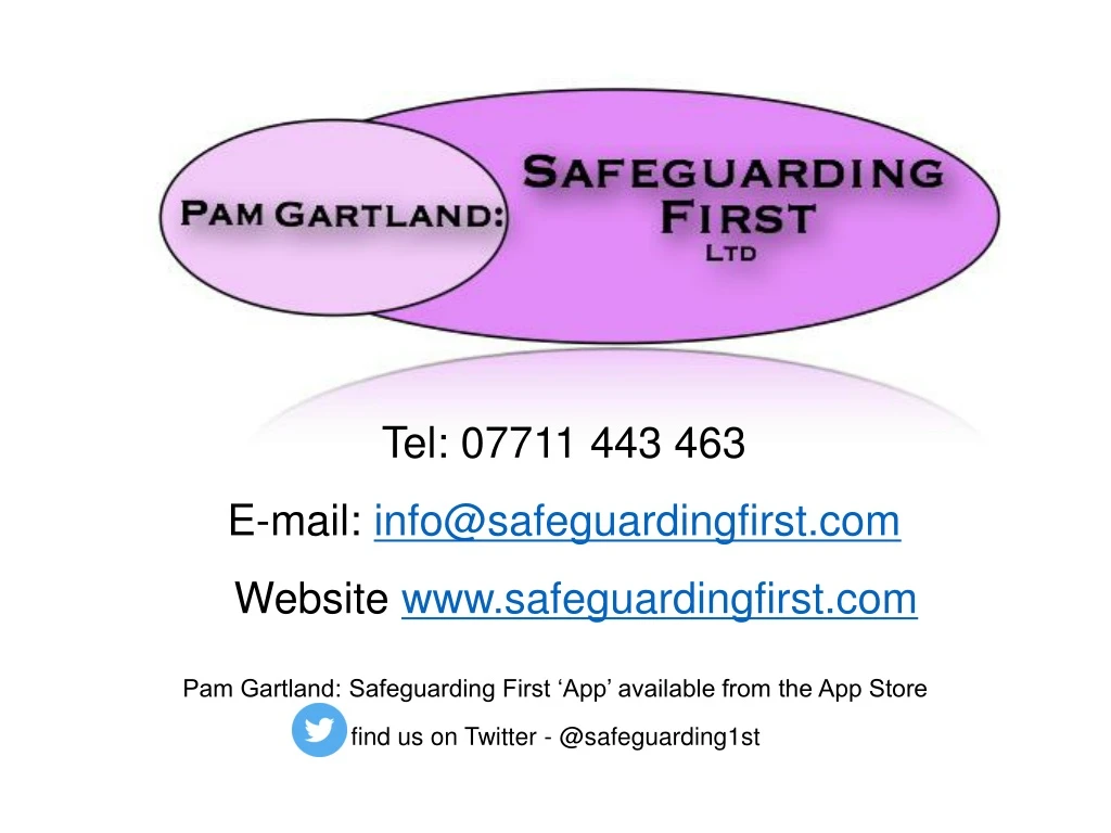 tel 07711 443 463 e mail info@safeguardingfirst