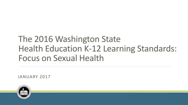 The 2016 Washington State Health Education K-12 Learning Standards: Focus on Sexual Health