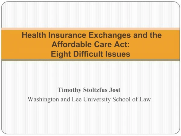 Health Insurance Exchanges and the Affordable Care Act: Eight Difficult Issues
