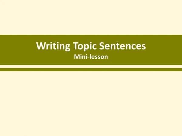 Writing Topic Sentences Mini-lesson