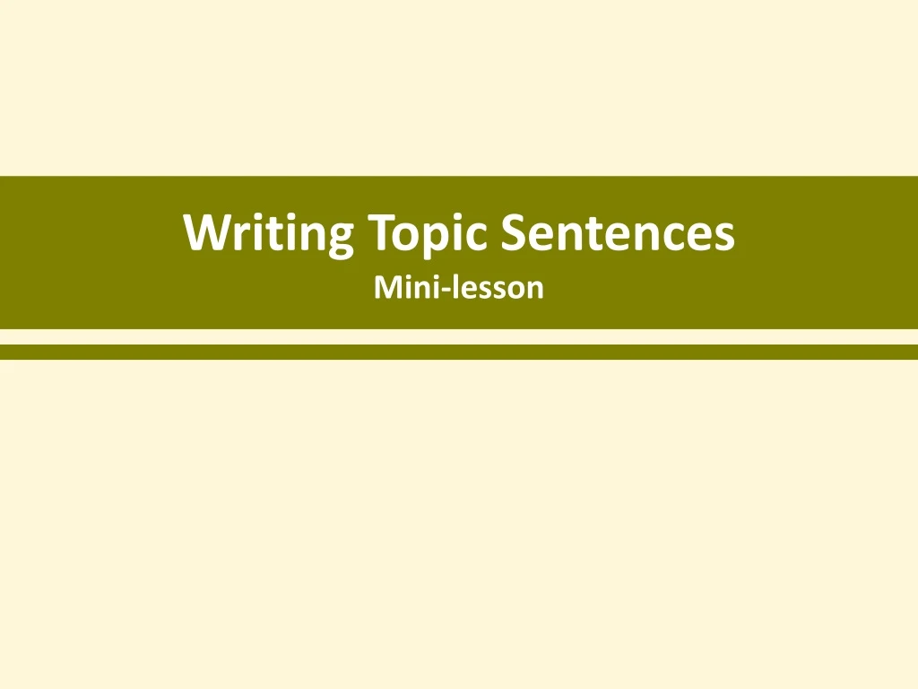 writing topic sentences mini lesson