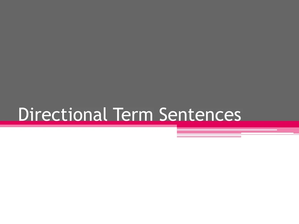 directional term sentences