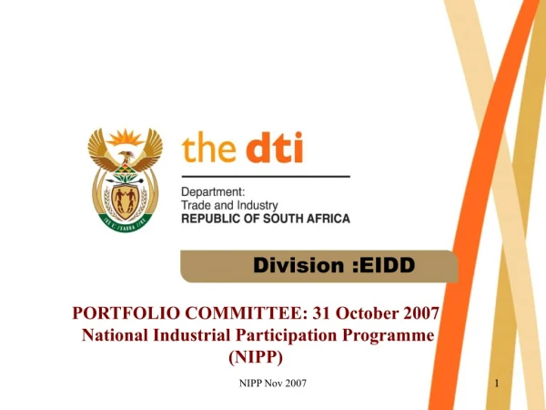 PORTFOLIO COMMITTEE: 31 October 2007 National Industrial Participation Programme (NIPP)