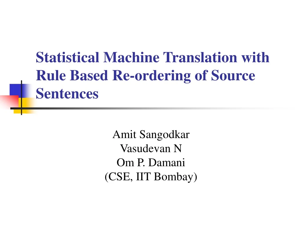statistical machine translation with rule based re ordering of source sentences