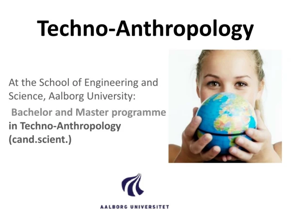 Techno- Anthropology