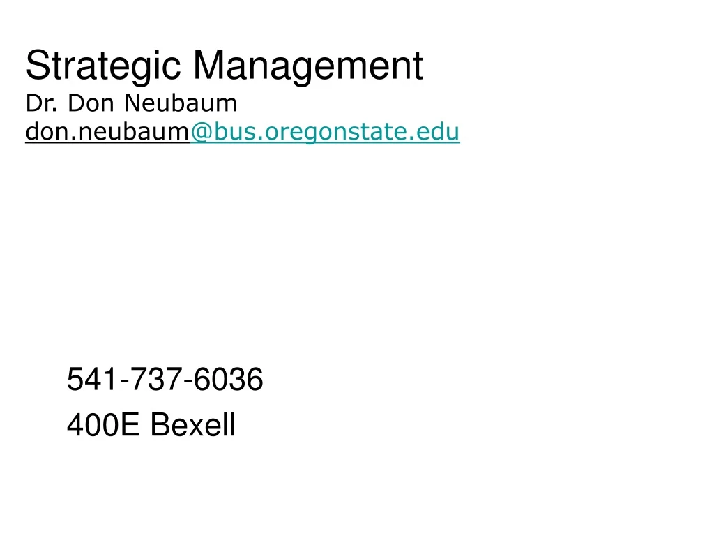 strategic management dr don neubaum don neubaum @bus oregonstate edu