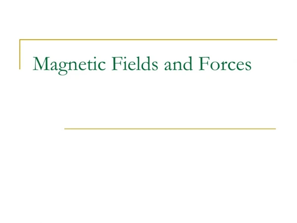 magnetic fields and forces