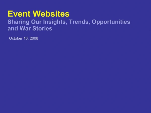 Event Websites Sharing Our Insights, Trends, Opportunities and War Stories