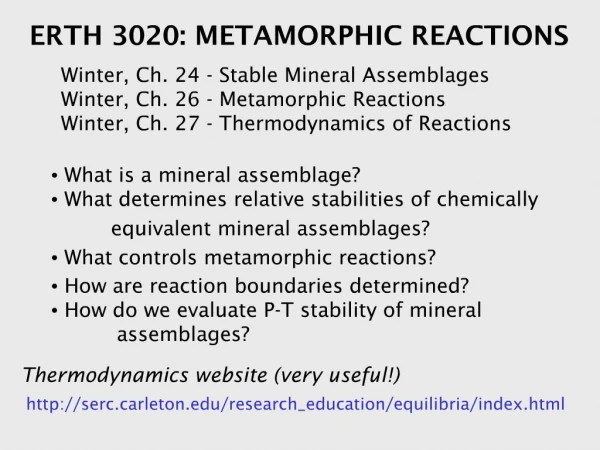 ERTH 3020: METAMORPHIC REACTIONS