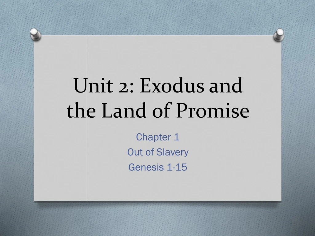 unit 2 exodus and the land of promise