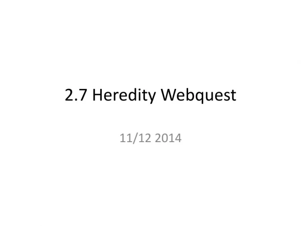 2.7 Heredity Webquest