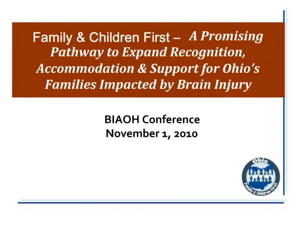Family Children First A Promising Pathway to Expand Recognition, Accommodation Support for Ohio s Families Impacted