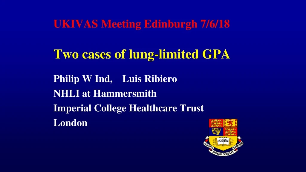 ukivas meeting edinburgh 7 6 18 two cases of lung limited gpa