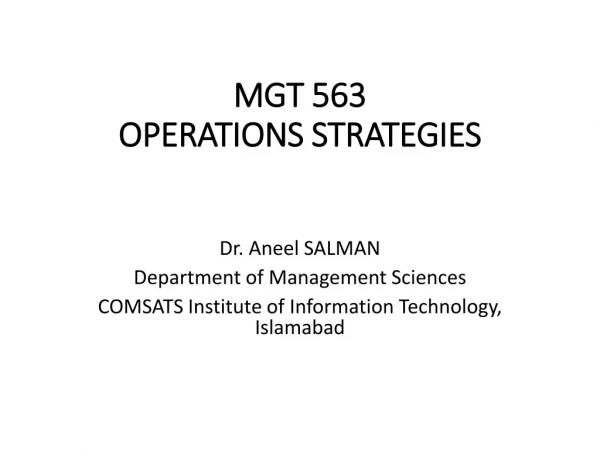 MGT 563 OPERATIONS STRATEGIES