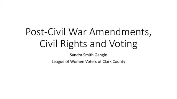 Post-Civil War Amendments, Civil Rights and Voting