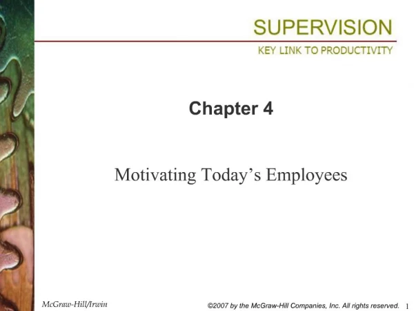Chapter 4 Motivating Today s Employees