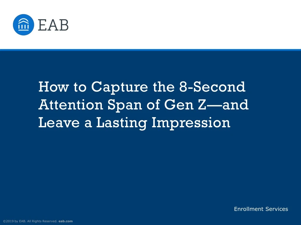 how to capture the 8 second attention span