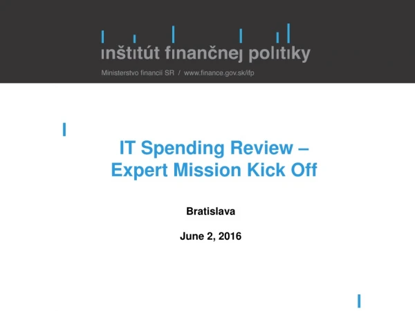 IT Spending R eview – Expert Mission Kick Off