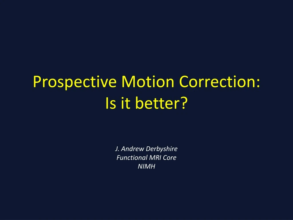 prospective motion correction is it better