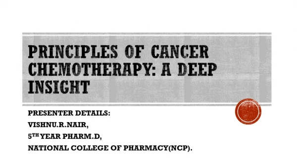 PRINCIPLES OF CANCER CHEMOTHERAPY: A DEEP INSIGHT