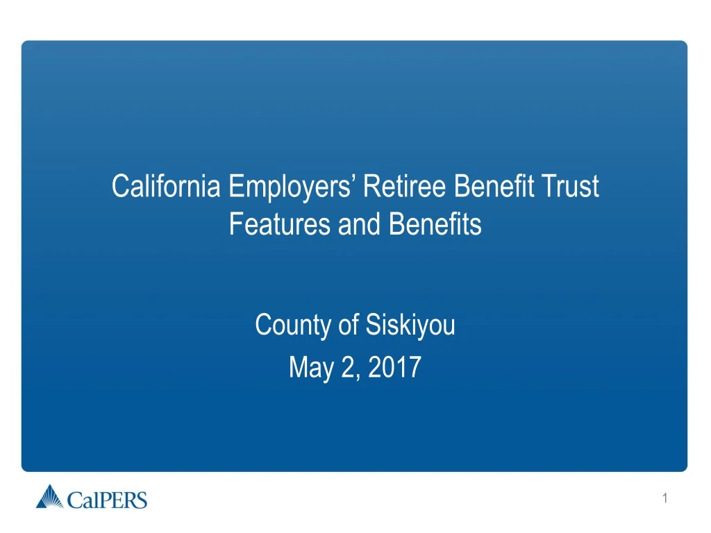 california employers retiree benefit trust features and benefits