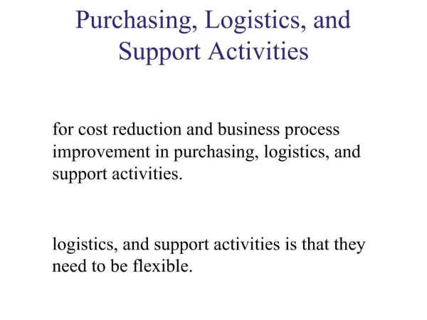 Purchasing, Logistics, and Support Activities