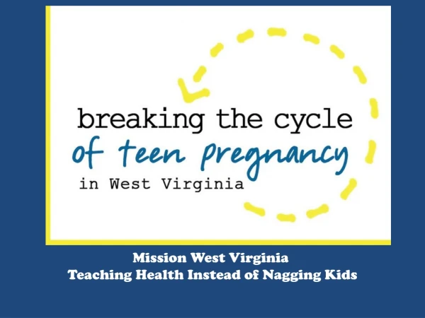 Mission West Virginia Teaching Health Instead of Nagging Kids