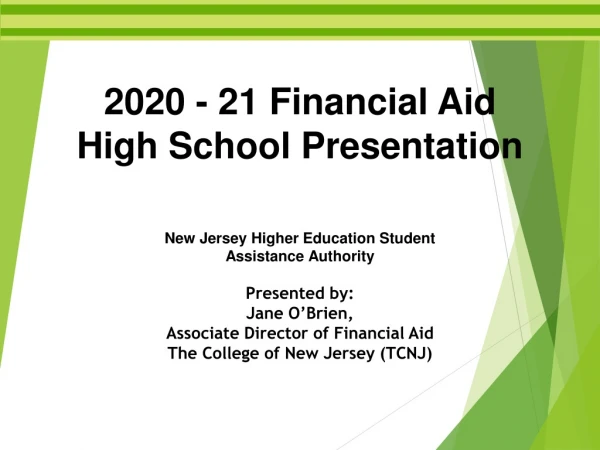 2020 - 21 Financial Aid High School Presentation New Jersey Higher Education Student