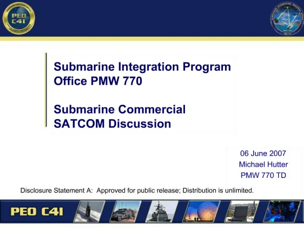 Submarine Integration Program Office PMW 770 Submarine Commercial SATCOM Discussion