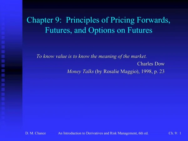 Chapter 9: Principles of Pricing Forwards, Futures, and Options on Futures