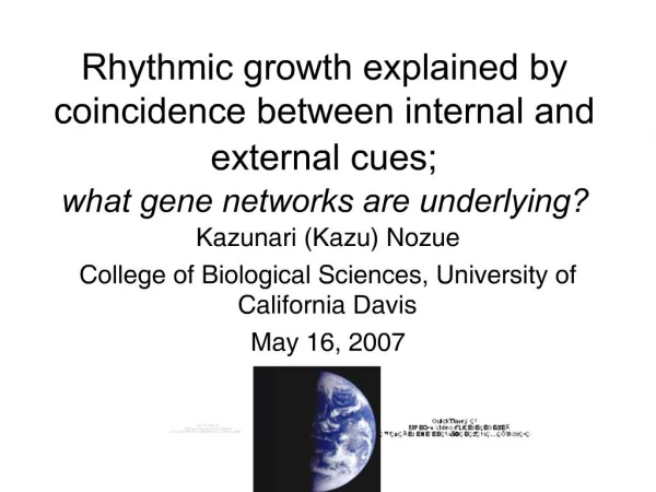 Rhythmic growth explained by coincidence between internal and external cues; what gene networks are underlying