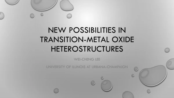 New Possibilities in Transition-metal oxide Heterostructures