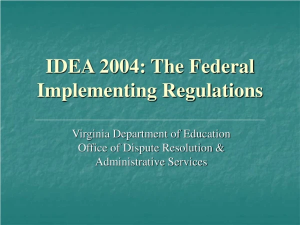 IDEA 2004: The Federal Implementing Regulations