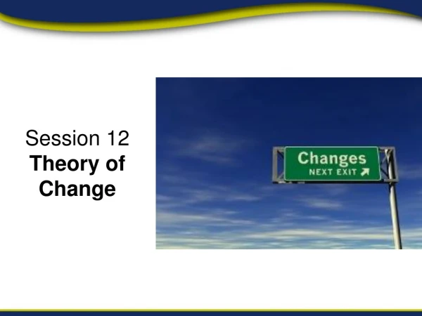 Session 12 Theory of Change