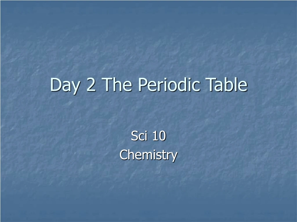 day 2 the periodic table