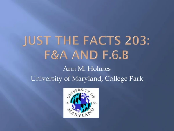 Just the Facts 203: FA and F.6.b
