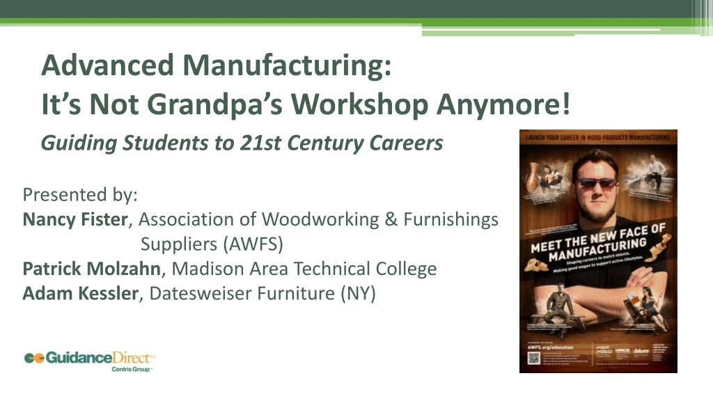 advanced manufacturing it s not grandpa s workshop anymore