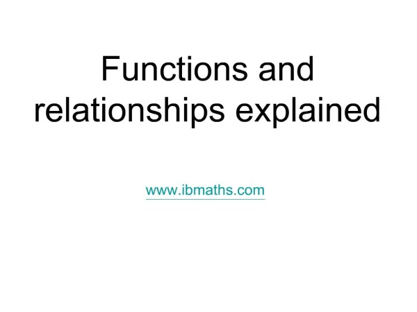 Functions and relationships explained