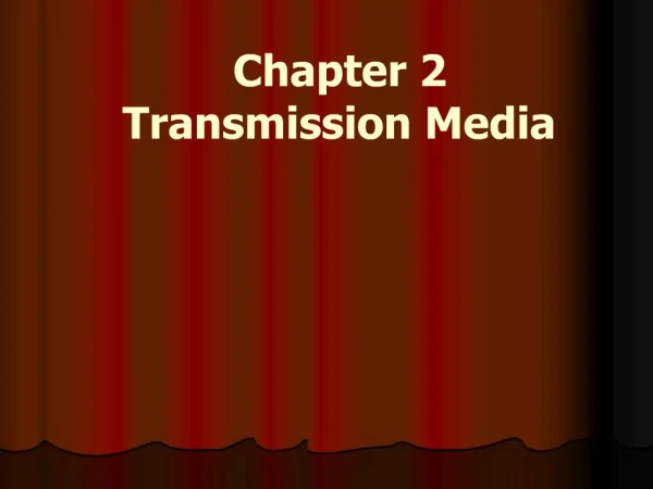 Chapter 2 Transmission Media